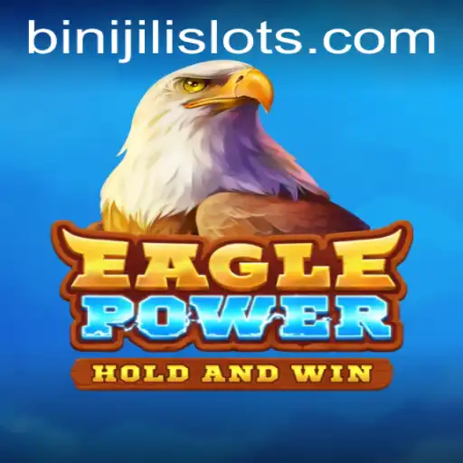 EaglePower: Dive into the Exhilarating World of BINIJILI