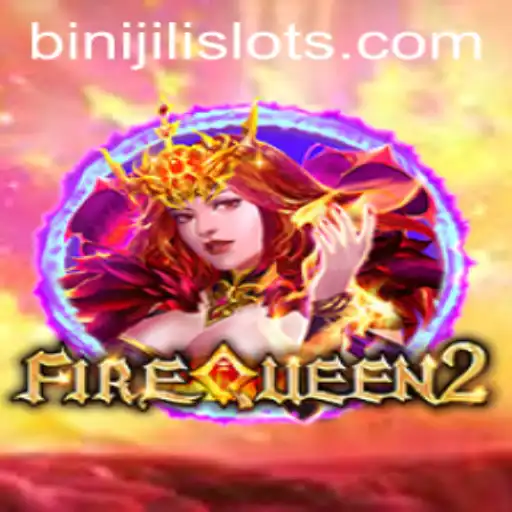 Exploring FireQueen2: Unleashing Adventures in the World of BINIJILI