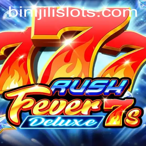 Exploring the Thrills of RushFever7sDeluxe: A Game Revolutionized by BINIJILI